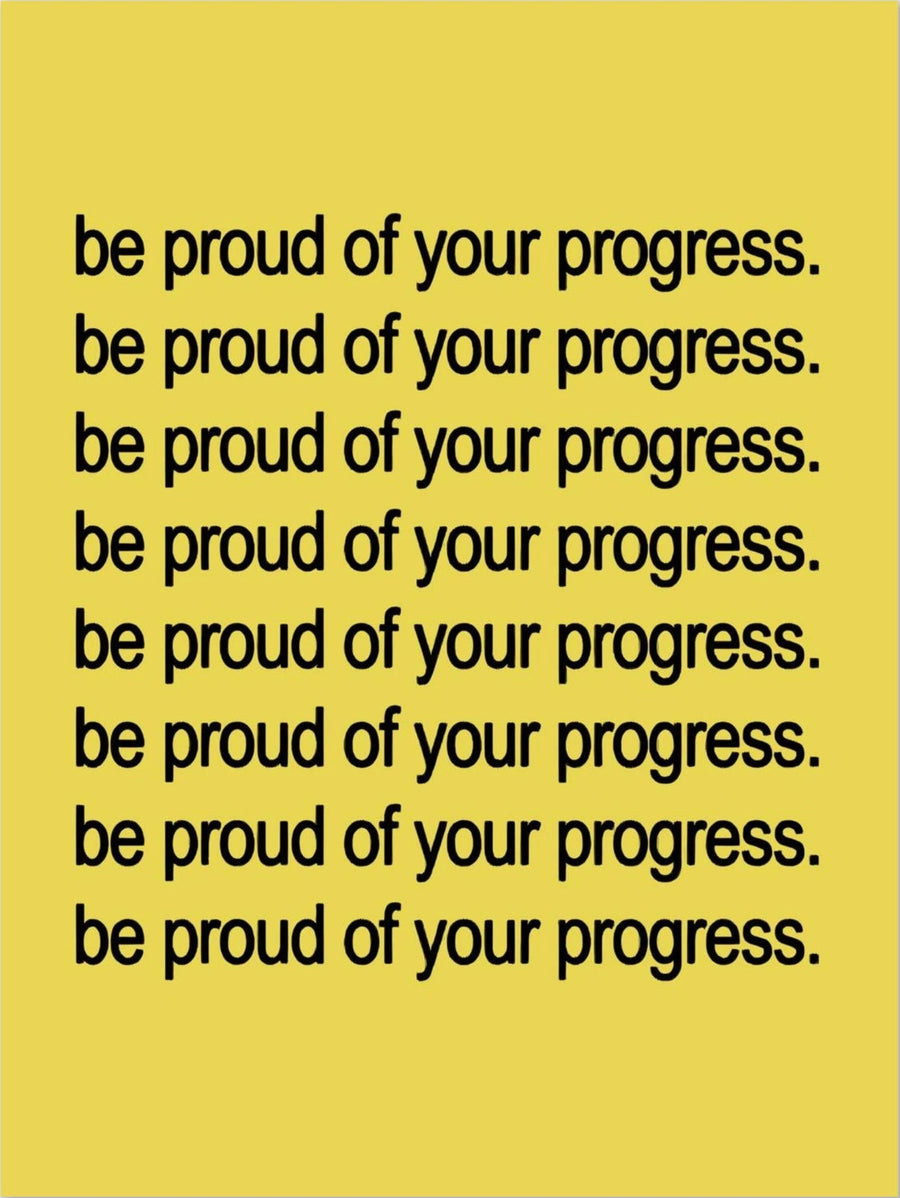 Be Proud Of Your Progress Poster